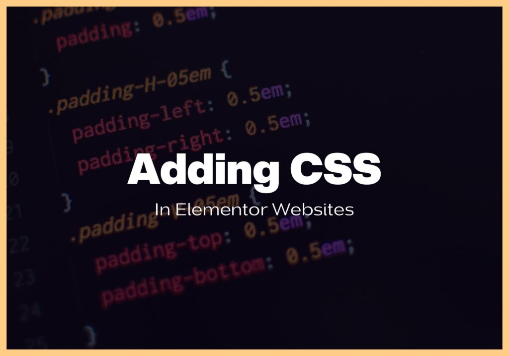 Adding CSS in elementor websites